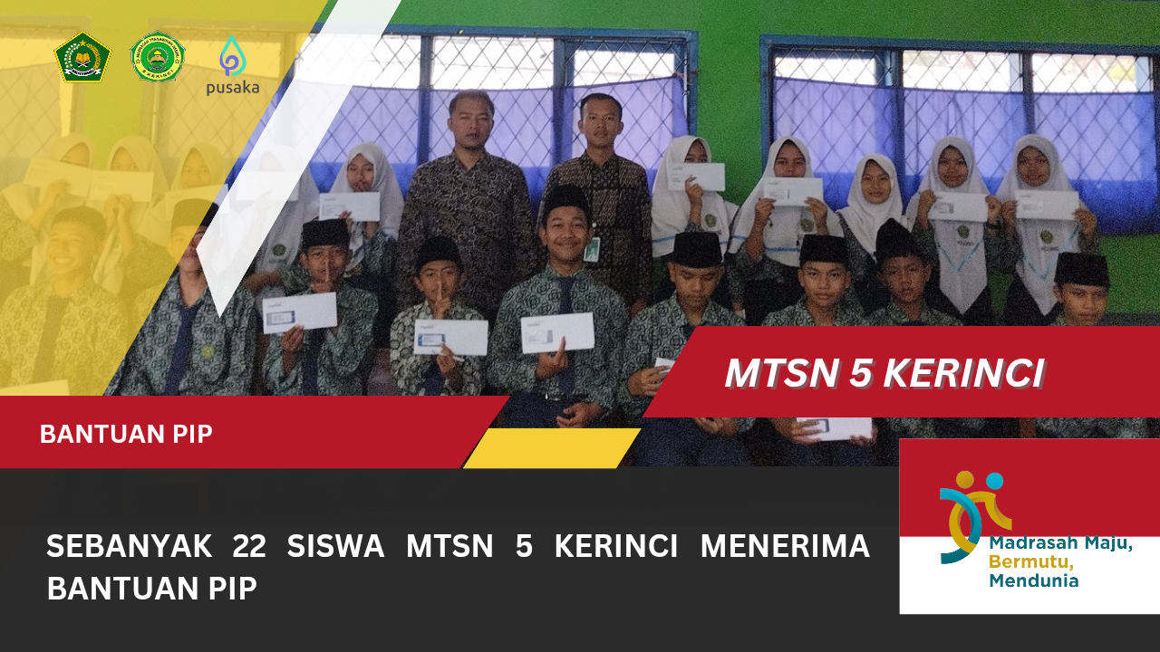Sebanyak 22 Siswa MTsN 5 Kerinci Menerima Bantuan PIP