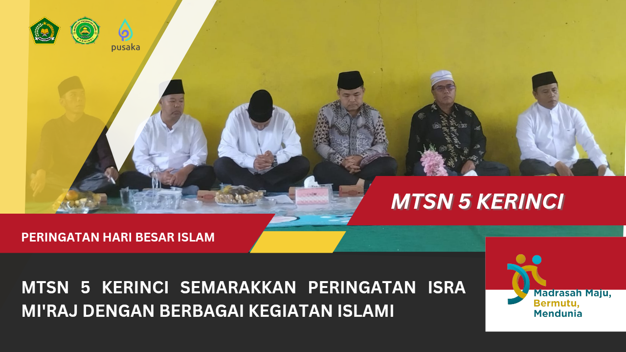 MTsN 5 Kerinci Semarakkan Peringatan Isra Mi'raj dengan Berbagai Kegiatan Islami