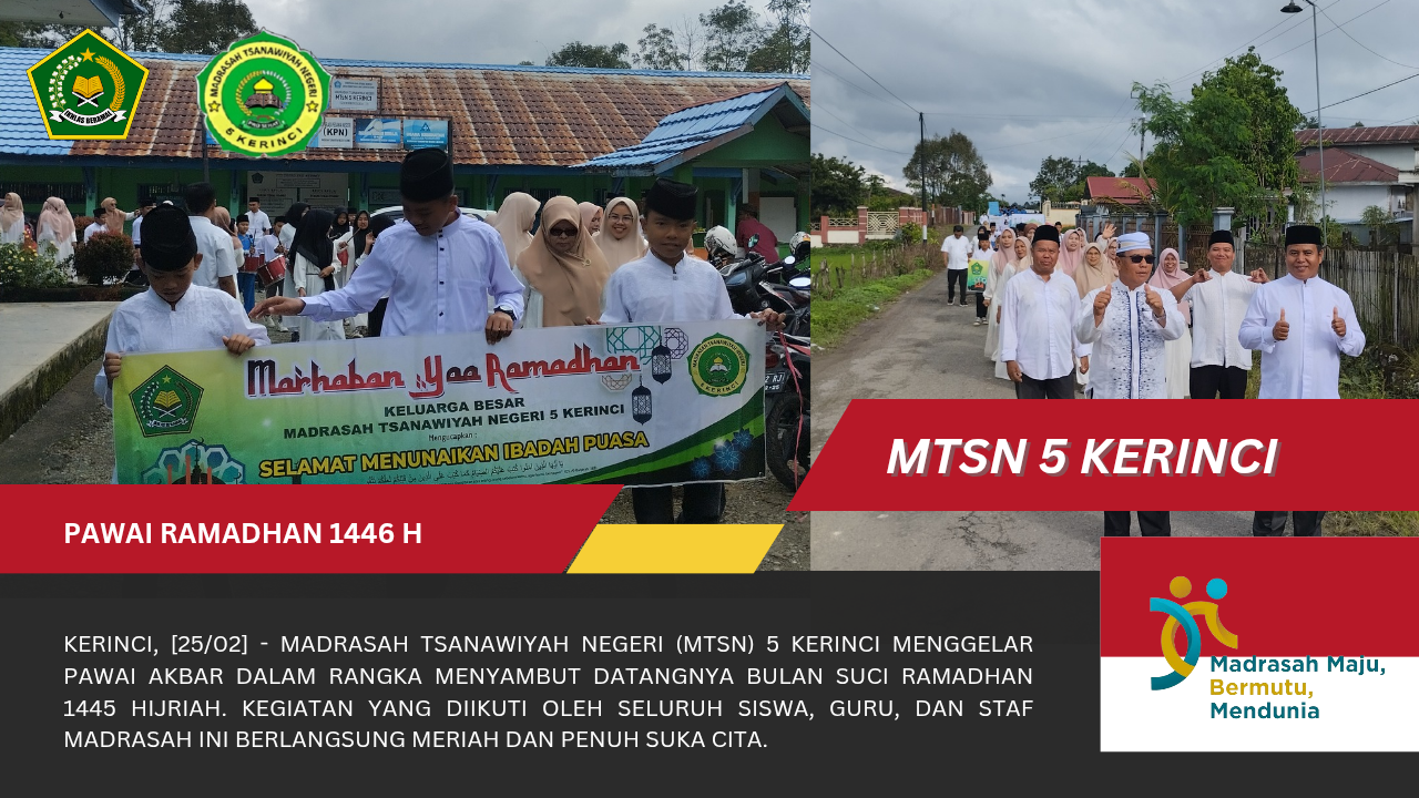 MTsN 5 Kerinci Gelar Pawai Ramadhan Menyambut Bulan Suci Ramadhan 1446 H dengan Penuh Suka Cita