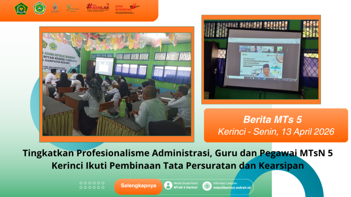 Tingkatkan Profesionalisme Administrasi, Guru dan Pegawai MTsN 5 Kerinci Ikuti Pembinaan Tata Persuratan dan Kearsipan
