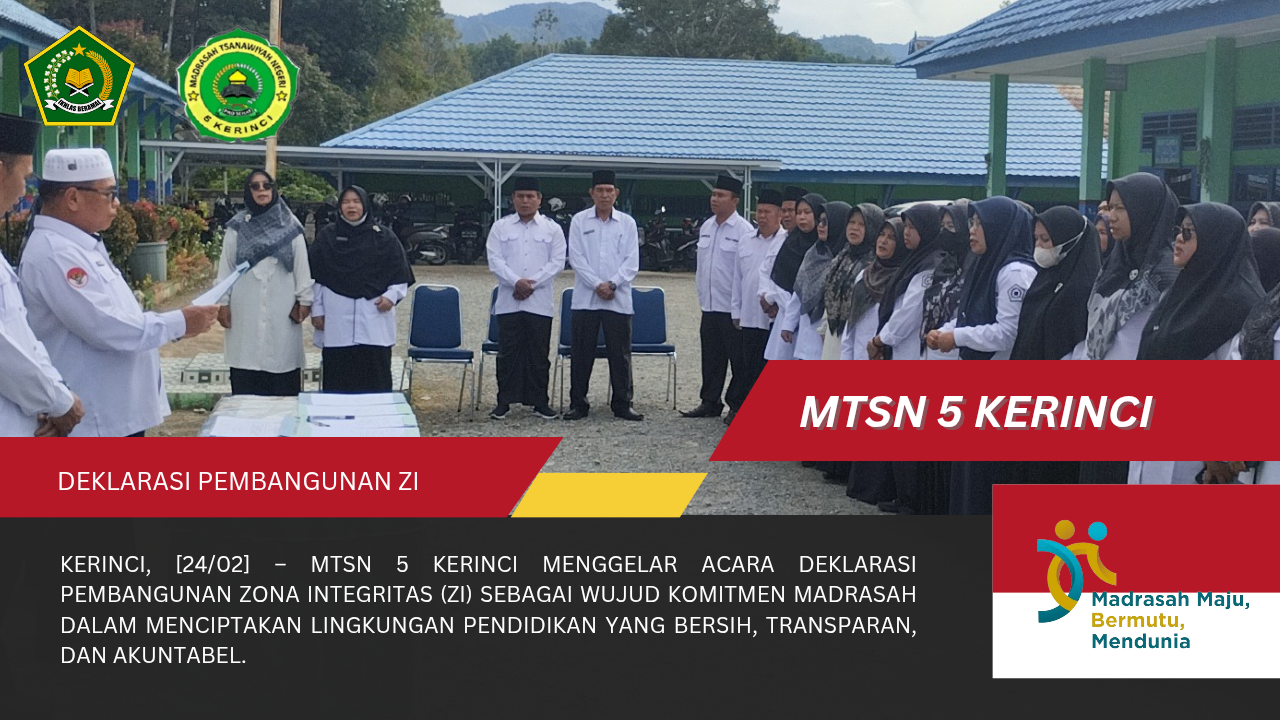 MTsN 5 Kerinci Deklarasikan Pembangunan Zona Integritas Menuju Madrasah Bebas Korupsi dan Melayani