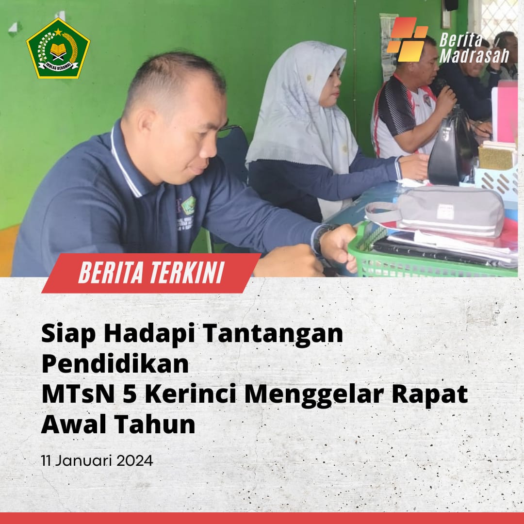 Siap Menghadapi Tantangan Pendidikan MTsN 5 Kerinci Menggelar Rapat Awal Tahun