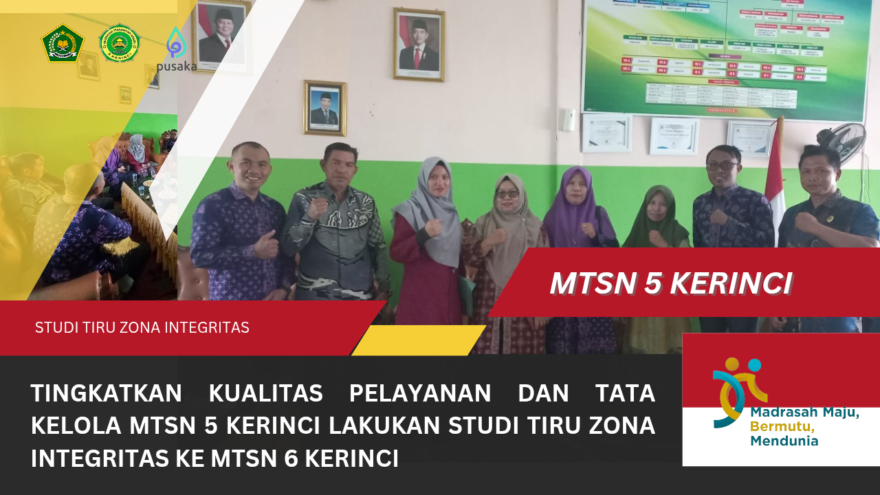 Tingkatkan Kualitas Pelayanan dan Tata Kelola MTsN 5 Kerinci Lakukan Studi Tiru Zona Integritas ke MTsN 6 Kerinci